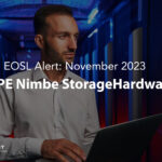 HPE Nimble EOSL Alert - Nov 2023