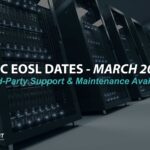 Upcoming EOSL Dates for Dell EMC - March 2024