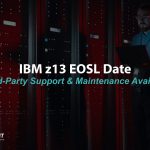 IBM z13 End of Support
