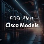 Cisco EOSL Hardware - April and May 2025